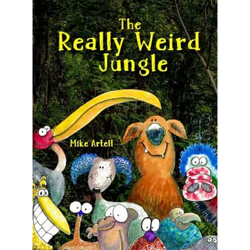 The Really Weird Jungle - Hardcover