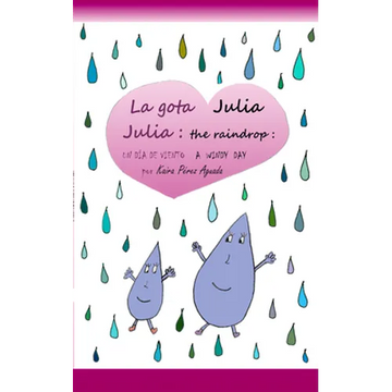 Julia the Raindrop / La Gota Julia: A Windy Day / Un Día de Viento - Paperback