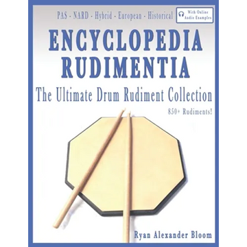Encyclopedia Rudimentia: The Ultimate Drum Rudiment Collection - Paperback