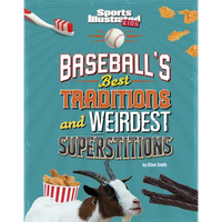 Baseball's Best Traditions and Weirdest Superstitions - Hardcover