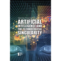 Artificial Intelligence and the Technological Singularity - Library Binding