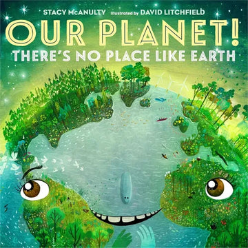 Our Planet! There's No Place Like Earth - Hardcover