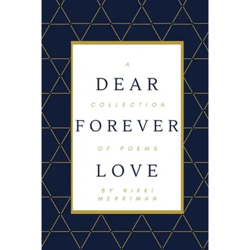 Dear Forever Love: A Collection of Poems - Paperback