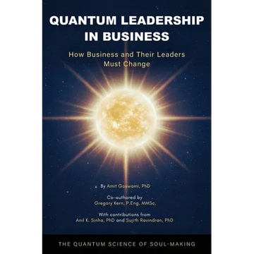 Quantum Leadership in Business: How Business and Their Leaders Must Change - Paperback