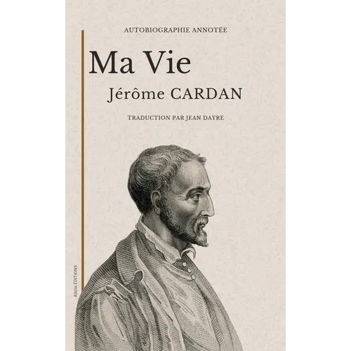 Ma vie: Autobiographie annotée