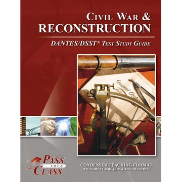 Civil War and Reconsctruction DANTES/DSST Test Study Guide - Paperback