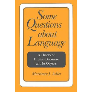 Some Questions about Language: A Theory of Human Discourse and Its Objects - Paperback