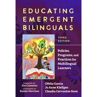 Educating Emergent Bilinguals: Policies, Programs, and Practices for Multilingual Learners - Paperback