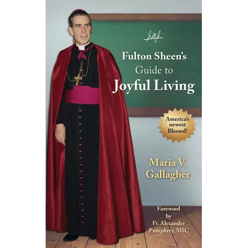 Fulton Sheen's Guide to Joyful Living