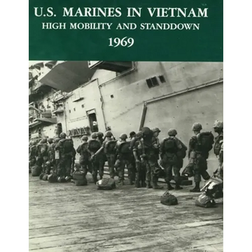 U.S. Marines in Vietnam High Mobility and Stand Down 1969: A 2020 Reprint - Paperback