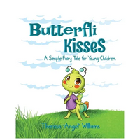 Butterfli Kisses: A Simple Fairy Tale for Young Kids - Paperback