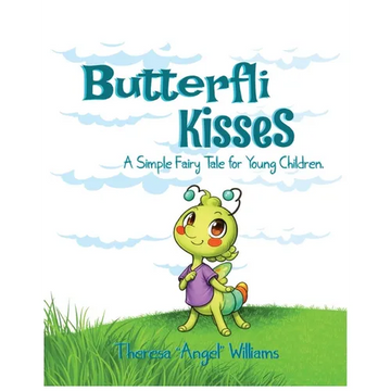 Butterfli Kisses: A Simple Fairy Tale for Young Kids - Paperback