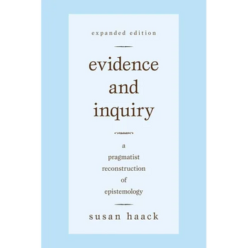 Evidence and Inquiry: A Pragmatist Reconstruction of Epistemology - Paperback