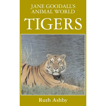 Jane Goodall's Animal World Tigers - Hardcover