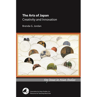 The Arts of Japan: Creativity and Innovation - Paperback