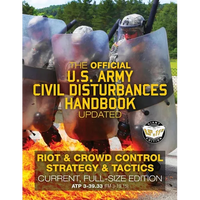 The Official US Army Civil Disturbances Handbook - Updated: Riot & Crowd Control Strategy & Tactics - Current, Full-Size Edition - Giant 8.5" x 11" Fo - Paperback