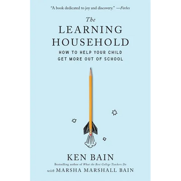The Learning Household: How to Help Your Child Get More Out of School - Paperback