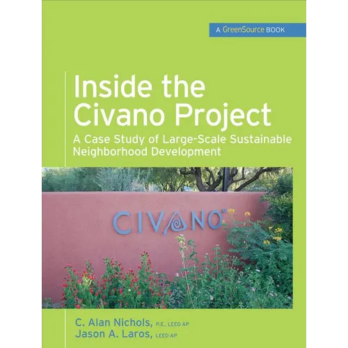 Inside the Civano Project (Greensource Books): A Case Study of Large-Scale Sustainable Neighborhood Development