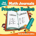 2nd Grade Math Journals: Practice Basics Math Worksheets Edition