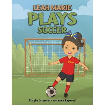 Leah Marie Plays Soccer - Paperback