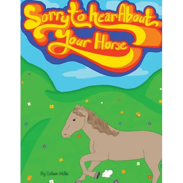 Sorry To Hear About Your Horse - Paperback