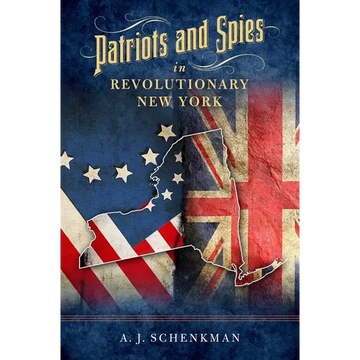 Patriots and Spies in Revolutionary New York - Paperback