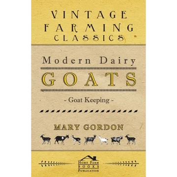 Modern Dairy Goats -Goat Keeping - Hardcover