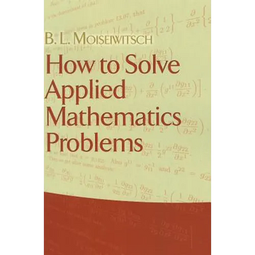 How to Solve Applied Mathematics Problems - Paperback