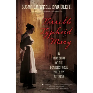 Terrible Typhoid Mary: A True Story of the Deadliest Cook in America - Hardcover