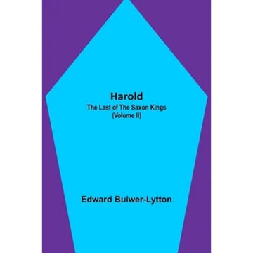 Harold: the Last of the Saxon Kings (Volume II) - Paperback