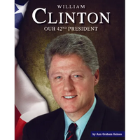 William Clinton: Our 42nd President - Library Binding