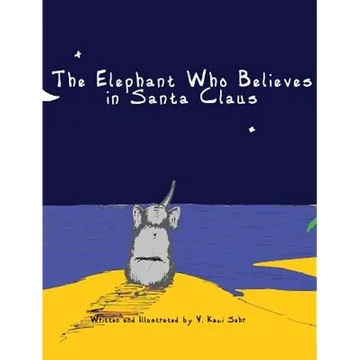 The Elephant Who Believes in Santa Claus - Hardcover