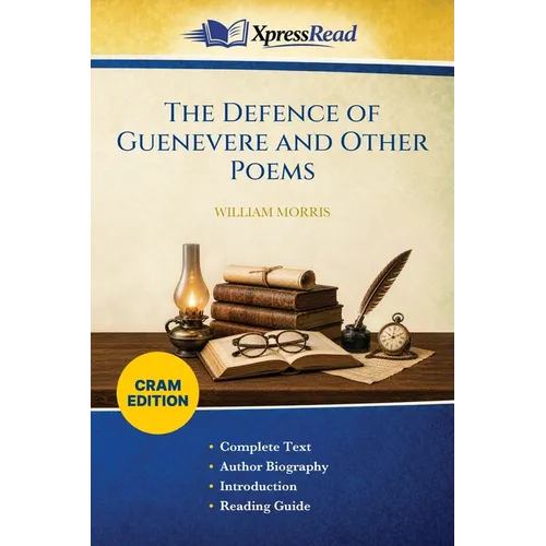 The Defence of Guenevere and Other Poems (Cram Edition)