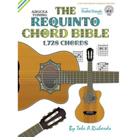 The Requinto Chord Bible: ADGCEA Standard Tuning 1,728 Chords - Hardcover
