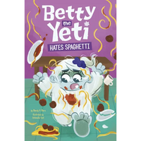 Betty the Yeti Hates Spaghetti - Paperback