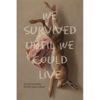 We Survived Until We Could Live - Paperback
