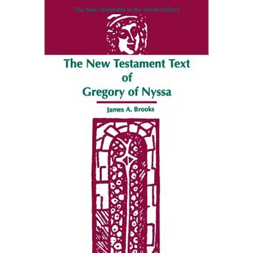 The New Testament Text of Gregory of Nyssa - Paperback