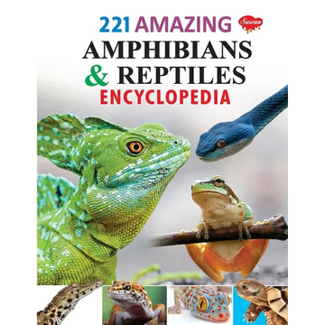 221 Amazing Amphibians & Reptiles Encyclopedia - Paperback