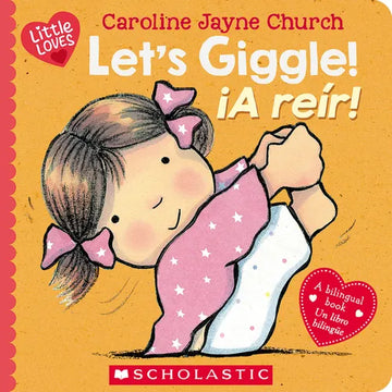 Let's Giggle! / ¡A Reír! (Scholastic Bilingual) - Board Book