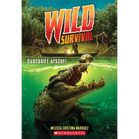 Crocodile Rescue! (Wild Survival #1): Volume 1 - Paperback