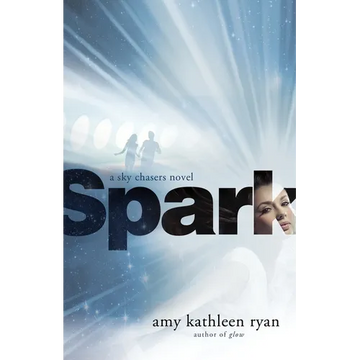 Spark: Book Two of the Sky Chasers - Paperback