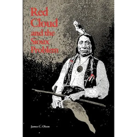 Red Cloud and the Sioux Problem - Paperback
