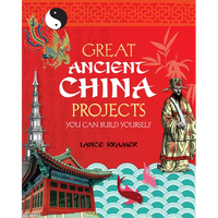 Great Ancient China Projects: You Can Build Yourself - Paperback