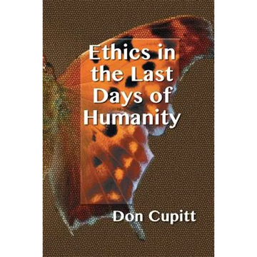 Ethics in the Last Days of Humanity - Paperback