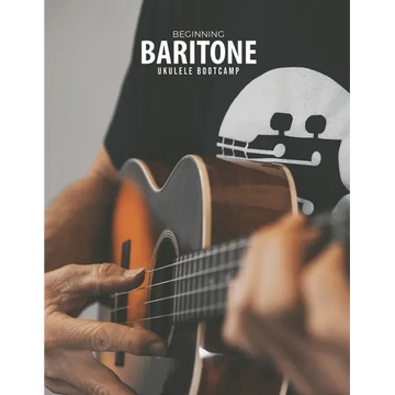Beginning Baritone Ukulele Bootcamp - Paperback
