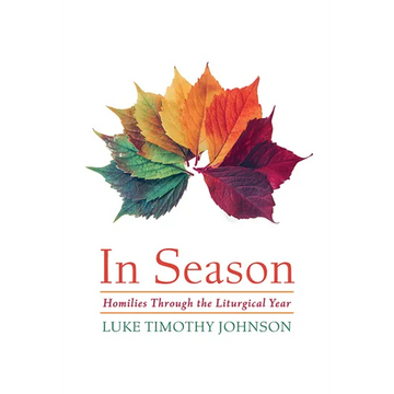 In Season: Homilies Through the Liturgical Year - Paperback