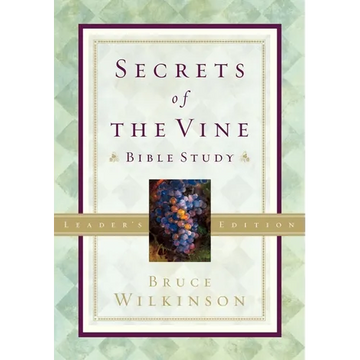 Secrets of the Vine Leader's Guide: Breaking Through to Abundance - Paperback