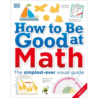 How to Be Good at Math: Your Brilliant Brain and How to Train It - Paperback
