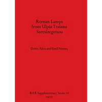 Roman Lamps from Ulpia Traiana Sarmizegetusa - Paperback