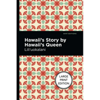 Hawaii's Story by Hawaii's Queen: Large Print Edition - Paperback